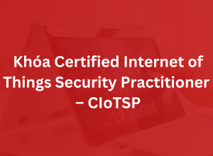 Khóa Certified Internet of Things Security Practitioner - CIoTSP