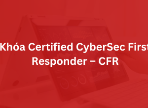 Khóa CyberSec First Responder - CFR