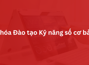 Khóa Đào tạo Kỹ năng số cơ bản