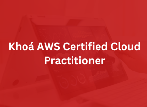 Khóa AWS Certified Cloud Practitioner