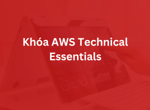 Khóa AWS Technical Essentials