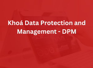 Khoá Data Protection and Management - DPM