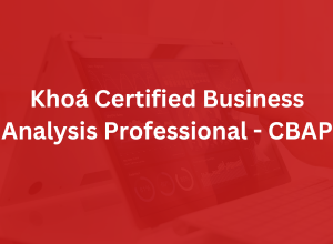 Khoá Certified Business Analysis Professional - CBAP