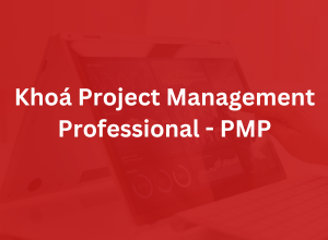 Khóa Học PMP – Luyện Thi PMP Cùng PMI ATP iPMAC