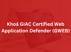 Khoá GIAC Certified Web Application Defender - GWEB