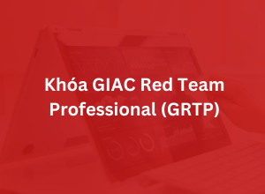 Khoá GIAC Red Team Professional - GRTP
