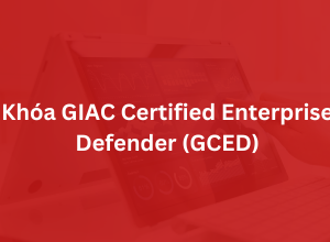 Khoá GIAC Certified Enterprise Defender - GCED