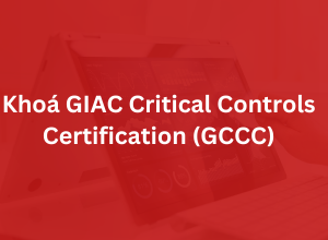 Khoá GIAC Critical Controls Certification - GCCC