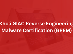 Khoá GIAC Reverse Engineering Malware Certification - GREM
