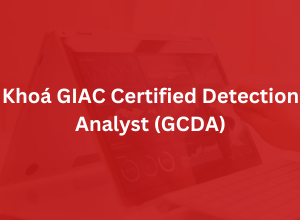 Khoá GIAC Certified Detection Analyst - GCDA
