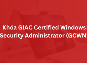 Khoá GIAC Certified Windows Security Administrator - GCWN