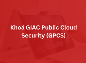Khoá GIAC Public Cloud Security - GPCS
