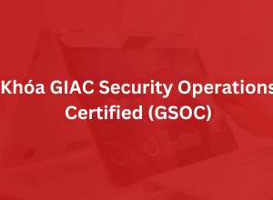 Khoá GIAC Security Operations Certified - GSOC