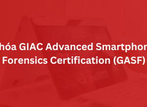 Khoá GIAC Advanced Smartphone Forensics Certification - GASF