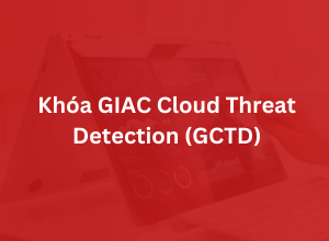 Khoá GIAC Cloud Threat Detection - GCTD