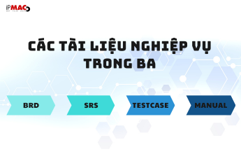 Các tài liệu nghiệp vụ trong BA
