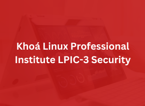 Khoá Linux Professional Institute LPIC-3 Security