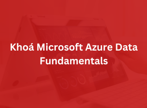 Khoá Microsoft Azure Data Fundamentals