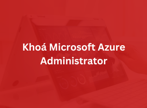 Khoá Microsoft Azure Administrator