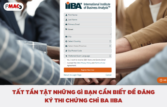 Tất tần tật những gì bạn cần biết để đăng ký thi chứng chỉ BA IIBA