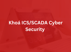 Khoá ICS/SCADA Cyber Security