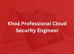 Khoá Professional Cloud Security Engineer