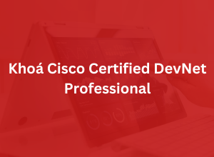 Khoá Cisco Certified DevNet Professional