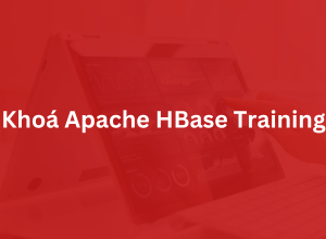 Khoá Apache HBase Training