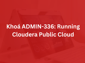 Khoá ADMIN-336: Running Cloudera Public Cloud