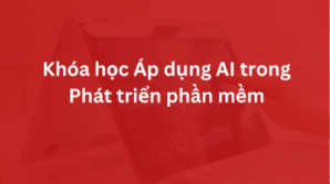Khóa học Áp dụng AI trong Phát triển phần mềm